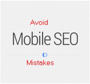 Avoiding mobile SEO mistakes